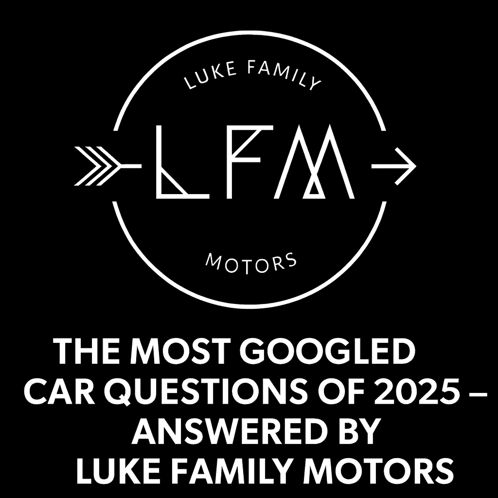 The Most Googled Car Questions of 2025 — Answered by Luke Family Motors